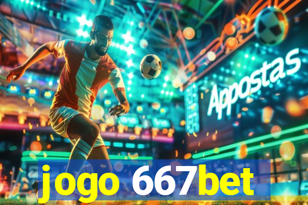 jogo 667bet